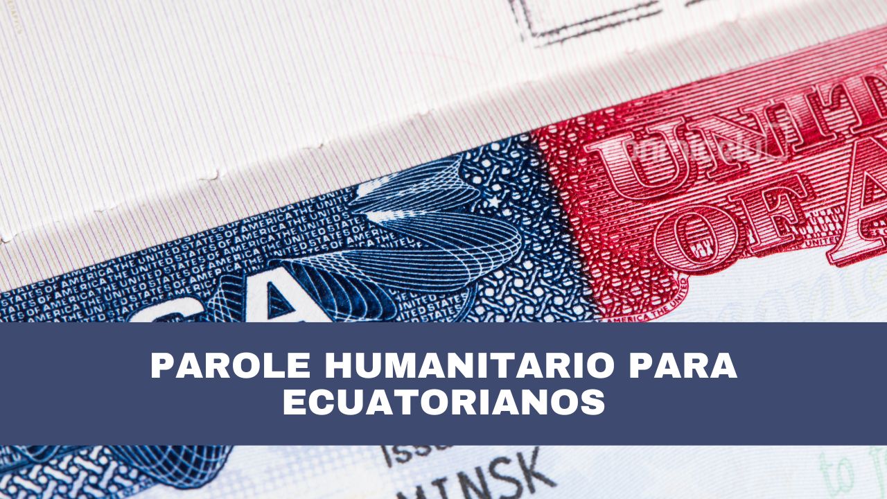 Parole Humanitario De Ee Uu Para Ecuatorianos Conmicelu